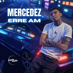 Mercedez (feat. Erre Am) (Explicit)