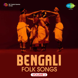 Bengali Folk Songs Volume 3