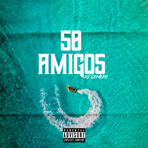 50 Amigos (Explicit)