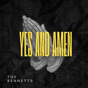 Yes and Amen (feat. Dylan Bennett)