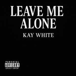 Leave Me Alone (Single )