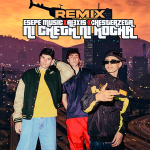 Ni Cheta Ni Rocha (Remix|Explicit)