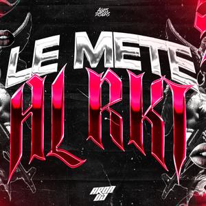 LE METE AL RKT