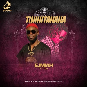 Tininitanana (feat. 705) [Explicit]