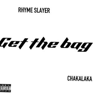 GET THE BAG (feat. CHAKALAKA|Explicit)