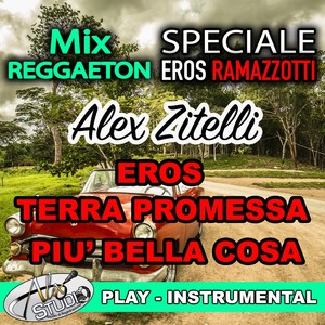 Piu' bella cosa / Terra promessa (Speciale Eros Ramazzotti)