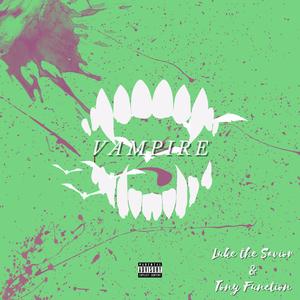 Vampire (feat. Tony Function) [Explicit]