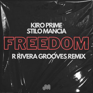 Freedom (R Rivera Grooves Dub Remix)