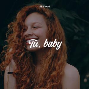 Tu, baby