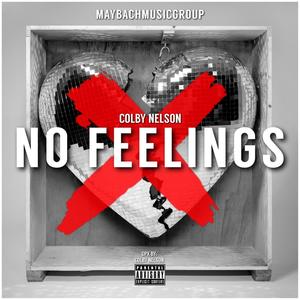 NO FEELINGS (feat. Lil Boosie, Asian Doll, ILoveMakonnen, Aitch & Faze Rug) (Explicit)