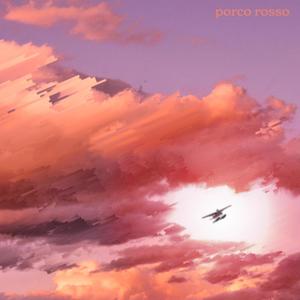 Porco Rosso (feat. [chuckles])