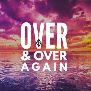 Over & Over Again