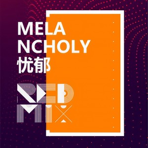 Melancholy (忧郁)