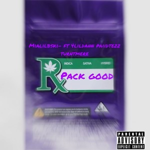 Pack Good (feat. Turntmere, Mialilbski & Paiidtezz) [Explicit]