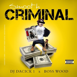 Smooth Criminal (feat. Boss Wood) [Explicit]