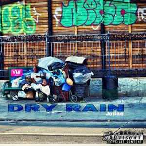 Dry Rain (Explicit)