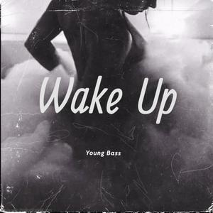 Wake Up (Explicit)