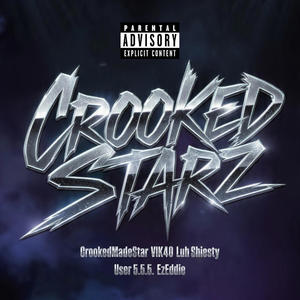 Crooked Starz (feat. VIK40, Luh Shiesty, User 5.5.5. & EzEddie) (Explicit)