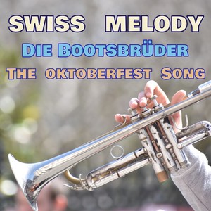 Swiss Melody ( The Oktoberfest Song )