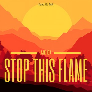 Stop This Flame (Extended)