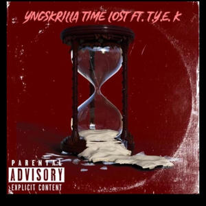 TIME LOST (feat. T.Y.E K) [Explicit]