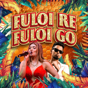 Fuloi Re Fuloi Go