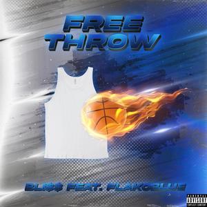 Free Throw (feat. Flakoblue) [Explicit]