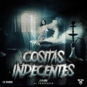 Cositas Indecentes (feat. TEBAN) [Explicit]