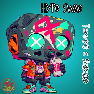 Hype Swag (Explicit)