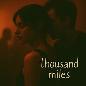 And I'd go a thousand miles (House)