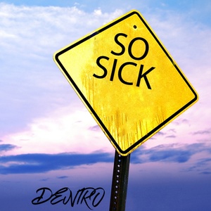 So Sick (Explicit)