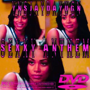 Sexxy Anthem (Explicit)