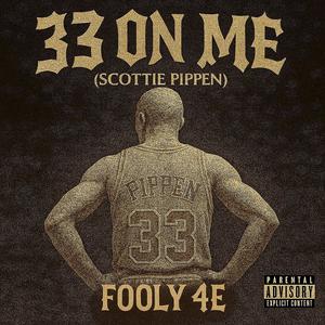 33 ON ME (SCOTTIE PIPPEN) (Explicit)