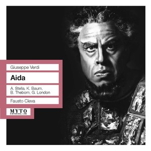 VERDI, G.: Aida (Opera) [Stella, Baum, Thebom, London, Metropolitan Opera Chorus and Orchestra, Cleva] [1957]