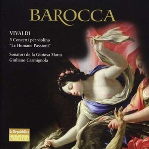 Barocca 1: Antonio Vivaldi - Le Humane Passioni