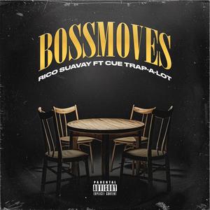 Boss Moves (feat. Cue Trap-A-Lot) [Explicit]