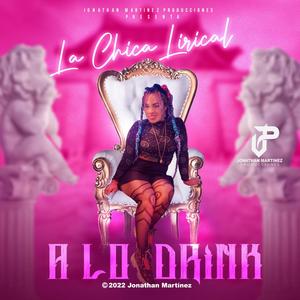 A lo Drink (feat. La Chica Lirical)