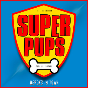 Super Pups: Heroes in Town (Deluxe Edition)