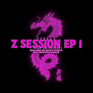Z Session EP 1 (ft STOGEY) (Explicit)