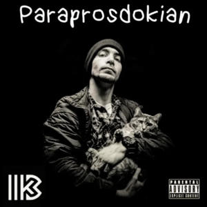 Paraprosdokian (feat. King Los & IIK3) [Explicit]