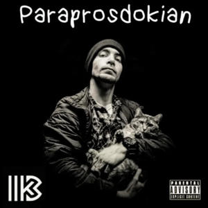 Paraprosdokian (feat. King Los & IIK3) (Explicit)