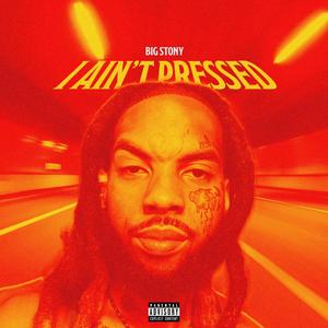 I Aint Pressed (Explicit)