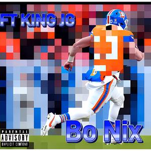 Bo Nix (feat. King JG) (Explicit)