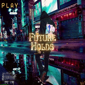 Future Holds (Explicit)