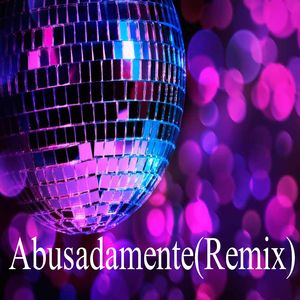 Abusadamente (Remix)