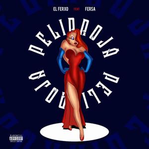 Pelirroja (feat. The Fersa & Mc Rony The Producer) (Explicit)