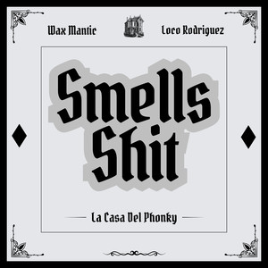 Smells **** (Explicit)