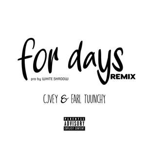 FOR DAYS REMIX (Explicit)