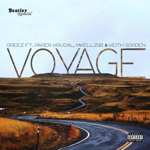 Voyage (feat. Paper Krucial, MKellzGB & Keith Gorden) [Explicit]