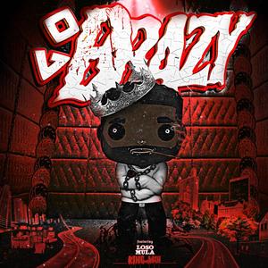 Go Brazy (feat. Loso mula) (Explicit)